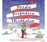 Melissa de la Cruz Pride & Prejudice & Mistletoe: a feel-good rom-com to fall in Melissa de la Cruz Multicolor