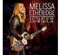 Melissa Etheridge - A Little Bit Of Me: Live In L.A.