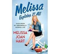 Melissa Explains It All: Tales from My Abnormally Normal Life