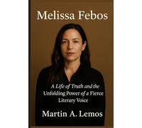 Melissa Febos: A Life of Truth and the Unfolding Power of a Fierce Literary Voice