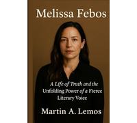 Melissa Febos: A Life of Truth and the Unfolding Power of a Fierce Literary Voice