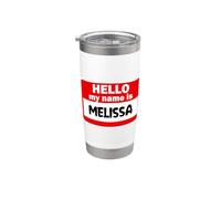 Melissa Hello Hi My Name is Tshirt Name On Custom Stainless Steel Insulated Tumbler