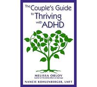 Melissa Kohlenberg - Couple's Guide to Thriving With Adhd - Pape - K245z