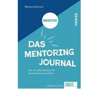 Melissa L. Schl Das Mentoring Journal: Das (An-)Wendebuch für Deine (Paperback)