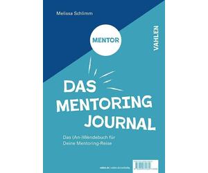 Melissa L. Schl Das Mentoring Journal: Das (An-)Wendebuch für Deine (Paperback)