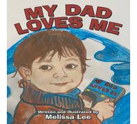 Melissa Lee My Dad Loves Me Book - Paperback Melissa Lee Multicolor