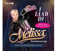 Naschenweng, Melissa - I Liab di: die Schönsten Hits