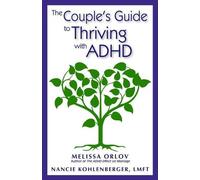 Melissa Orlov Nancie Kohlenber The Couple's Guide to Thriving with A (Paperback)