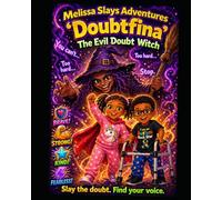Melissa Slay's Adventures: "Doubtfina": The Evil Doubt Witch