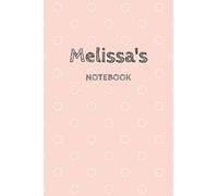 Melissa's Notebook : A personalized lined journal (6x9 inches). Ideal for Notes, Journaling, Diary Writing: Cute Light Pink Polka Dot Cover