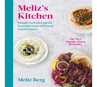 Meliz Berg Meliz's Kitchen : Simple Turkish-Cypriot comfort food & fresh Meliz Berg Multicolor