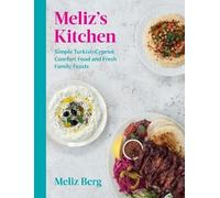 Meliz's Kitchen by Meliz Berg