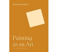 Mellon: Painting As An Art (cloth) (The A. W. Mellon Lectures in the Fine Arts)