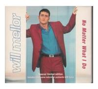 Mellor Will - No Matter What I Do