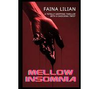 Mellow Insomnia: A totally gripping thriller with a shocking twist