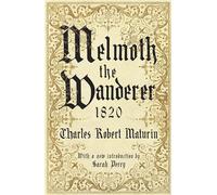 Melmoth the Wanderer 1820: with an introduction by Sarah Perry