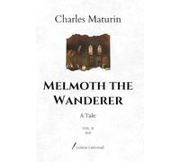 Melmoth the Wanderer: A Tale | VOL. II (1820)