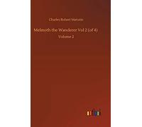 Melmoth the Wanderer Vol 2 (of 4): Volume 2