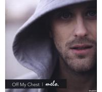 Melo - Off My Chest