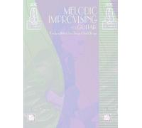 Melodic Improvising for Guitar: Developing Motivic Ideas Through Chord Changes