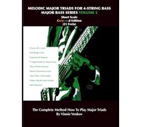 Melodic Major Triads For 4-Str.Bass Volume 2 (21 Frets) Short Scale, Full Range, Coloured Edition: How To Play Major triads In All 12 Keys (Majors Bass Series Volume 1-10)