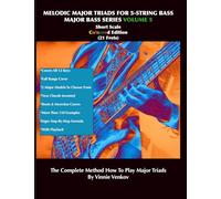 Melodic Major Triads For 5-Str.Bass Volume 5 (21 Frets) Short Scale, Full Range, Coloured Edition: How To Play Melodic Triad Major Chords In All 12 ... 5-Str. Bass (Majors Bass Series Volume 1-10)