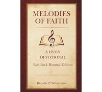 Melodies of Faith: A Hymn Devotional - Red-Back Hymnal Edition