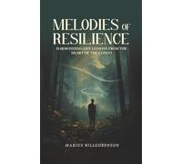 Melodies Of Resilience: Harmonizing Life Lessons From The Hear Of The Congo