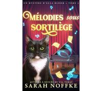 Mélodies sous Sortilège: Un mystère cosy et paranormal (Mystères d’Ella Bloom)