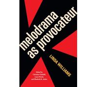 Melodrama As Provocateur