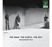 Melodrum Trio - Man The Earth The Sky 2023
