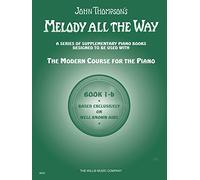 Melody All the Way - Book 1b: Early Elementary Level