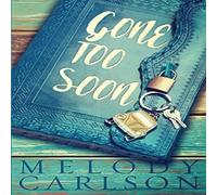 Melody Carlson Gone Too Soon Paperback Book Melody Carlson Multicolor