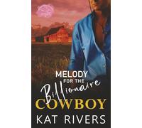Melody for the Billionaire Cowboy (Heartfire County: Curves for the Cowboys)