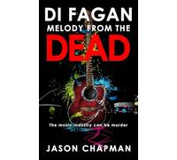 Melody from the Dead: A thirty year old mystery. A startling revelation: 3 (DI Marc Fagan Welsh crime thriller series)