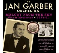 The Jan Garber Orchestra - Melody From The Sky: Hits & Memories 1923-51 (3CD)