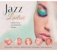 Melody Garden, Diana Krall, Madeleine Peyroux, Silje Nergaard, Randy Crawford u.v.a. - Jazz Ladies - Lässiger Swing und gefühlvolle Balladen