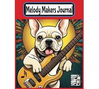 Melody Makers Journal: Song writing and Composition Book for Kids | Blank Sheet Music for Young Musicians | Music Theory & Practice Notebook |