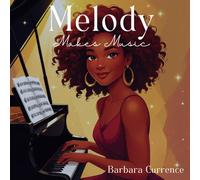 Melody Makes Music