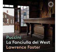 Melody Moore; Marius Vlad; Lester Lynch; Transylvania State Philharmonic Orchestra of Cluj-Napoca; Lawrence Foster; Transylvania State Philharmonic Choir of Cluj-Napoca - Puccini: La Fanciulla del West