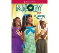 Melody: No Ordinary Sound (American Girl(r) Historical Characters)