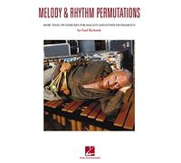 Melody & Rhythm Permutations: More Than 300 Exercises for Mallets and Other Instruments