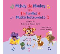 Melody the Monkey and The Families of Musical Instruments (Melody the Monkey and The Musical Instruments)