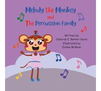 Melody the Monkey and The Percussion Family (Melody the Monkey and The Musical Instruments)