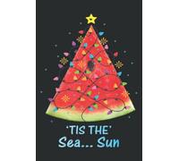 Melon Christmas in July Good Tis the Sea Sun Summer Nice Good: Notebook with 6x9 inches, 110 Pages, Lined College Ruled Paper for Journal, Diary, Planner