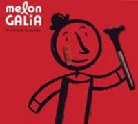 Melon Galia - Les Embarass Du Quotidien