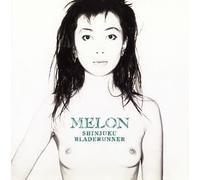 Melon - Shinjuku Blade Runner +Bonus(Reissue)