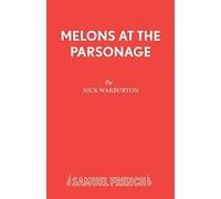 Melons at the Parsonage (Acting Edition S.)