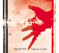 Melotron - Folge Mir Ins Licht
