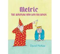 Melric the Magician Who Lost His Magic